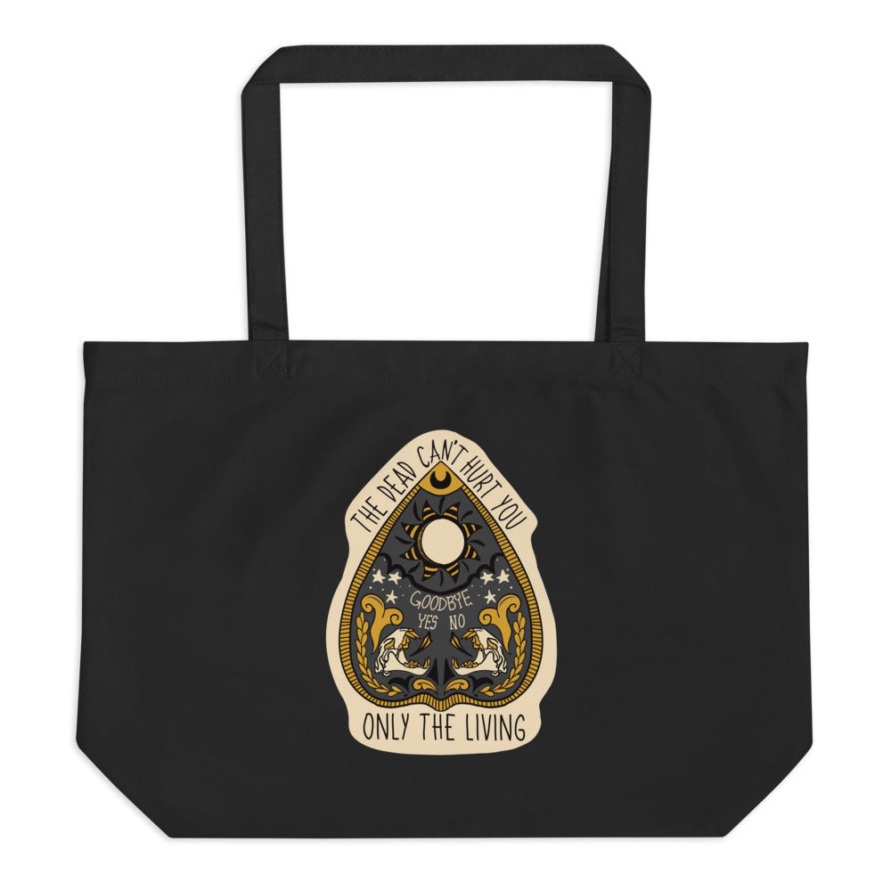 The Dead Can't hurt You Tote Bag